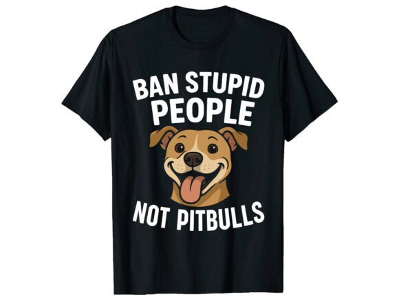 Ban Stupid Pitbull SVG: Graphics for T-Shirt Designs