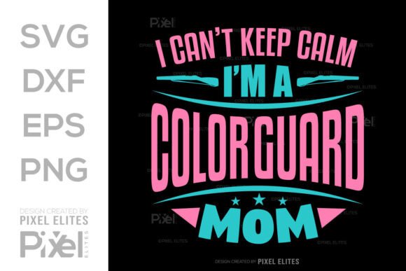 Color Guard Mom Graphics for T-Shirt Designs