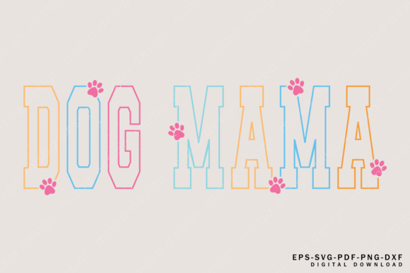 Dog Mama SVG & PNG: Graphics for T-Shirt Designs