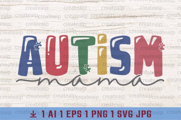 Mama Autism SVG & PNG Graphics for T-Shirt Designs