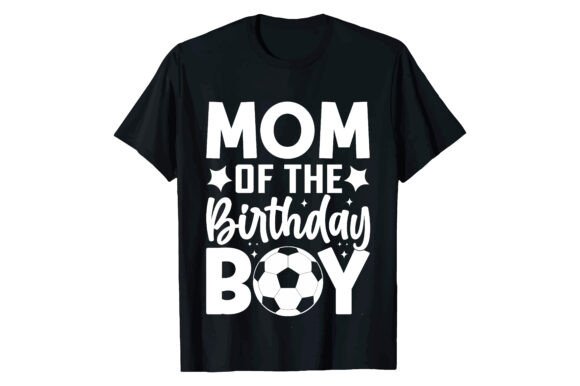 MOM of the BIRTHDAY BOY T-shirt Graphics Review