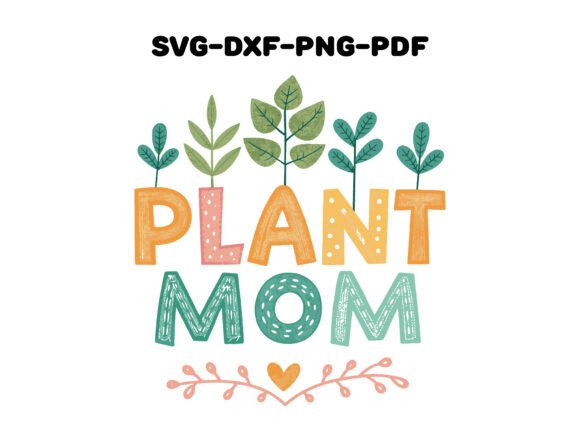 Plant Mom Graphics for T-Shirt Designs