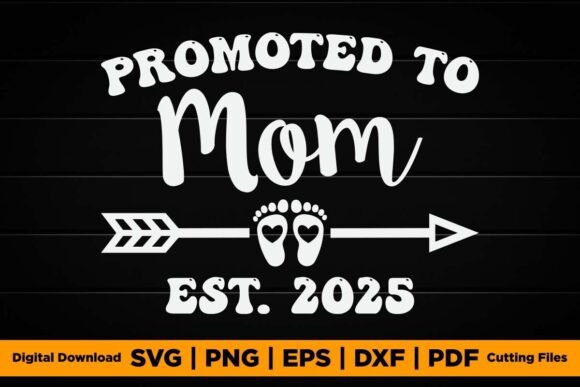 Promoted to Mom Est. 2025: Graphics for T-Shirt Designs