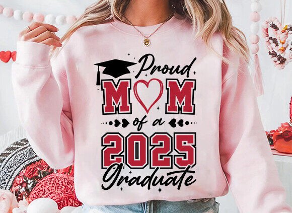 Proud Mom 2025 Graduation Graphics for T-Shirt Designs