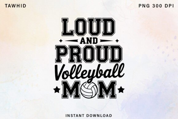 Proud Volleyball Mom T Shirt: Graphics for T-Shirt Designs